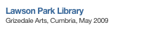 Lawson Park Library
Grizedale Arts, Cumbria, May 2009

